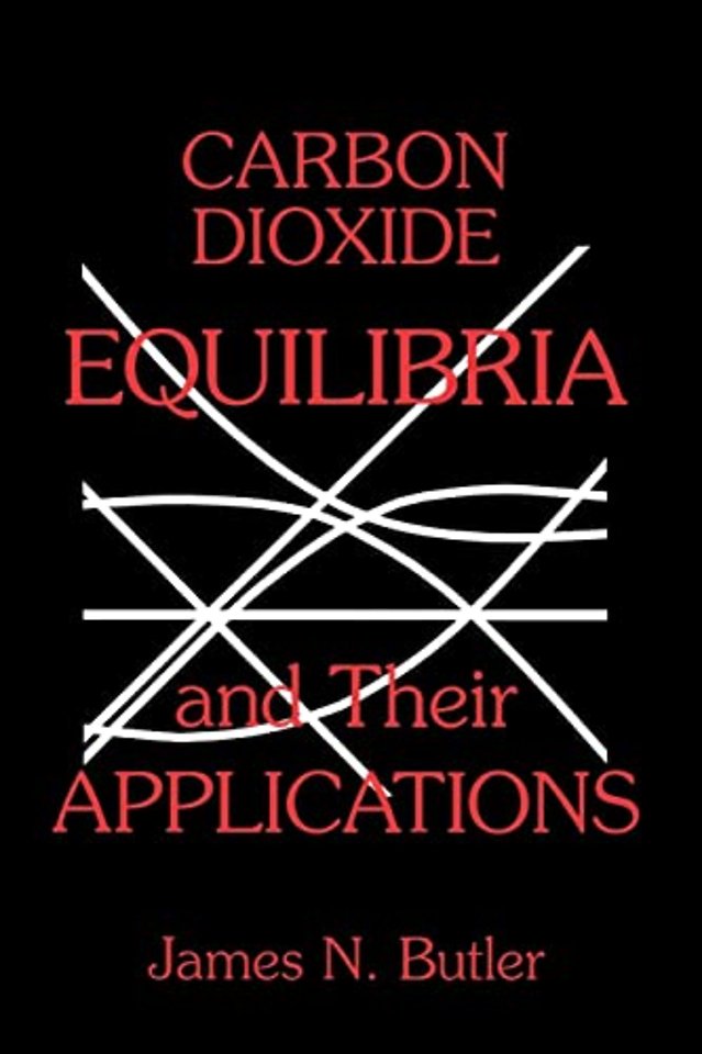 Carbon Dioxide Equilibria and Their Applications