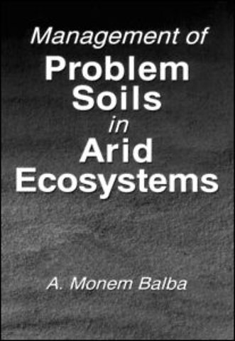 Management of Problem Soils in Arid Ecosystems