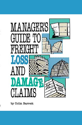 Manager's Guide to Freight Loss and Damage Claims