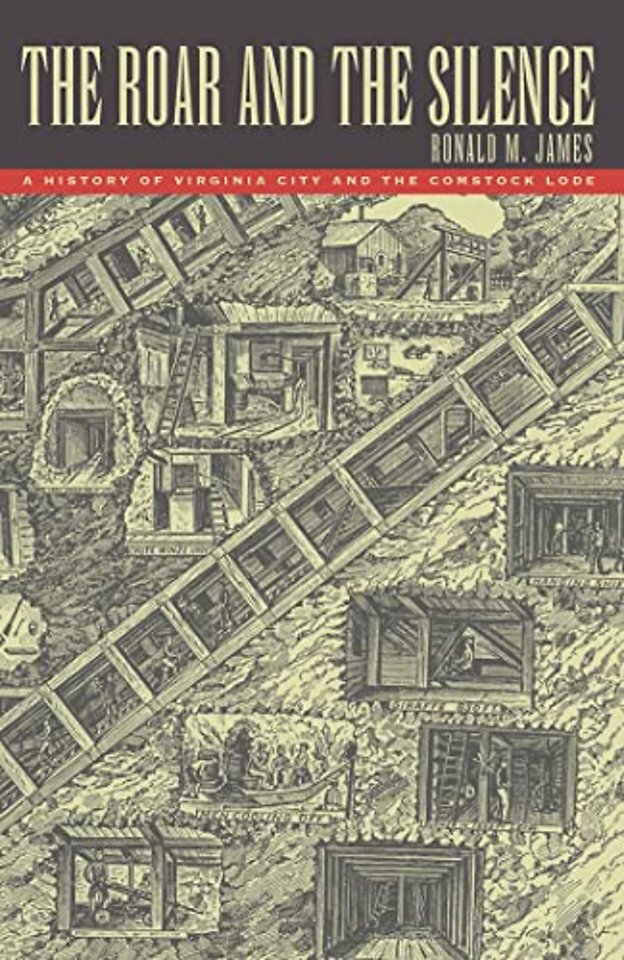 The Roar and the Silence – History of Virginia City and the Comstock Lode