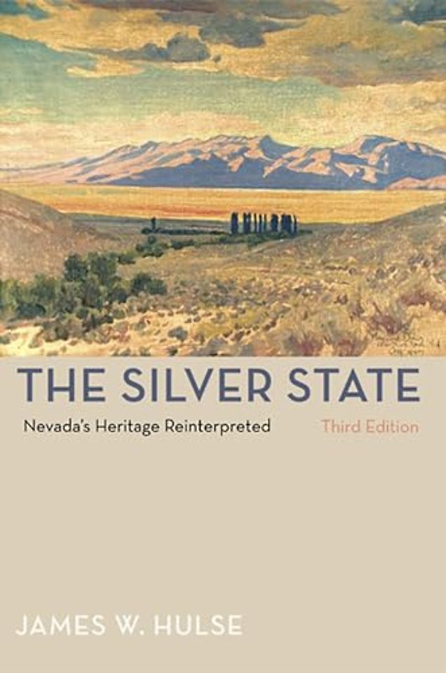 The Silver State – Nevada`s Heritage Reinterpreted