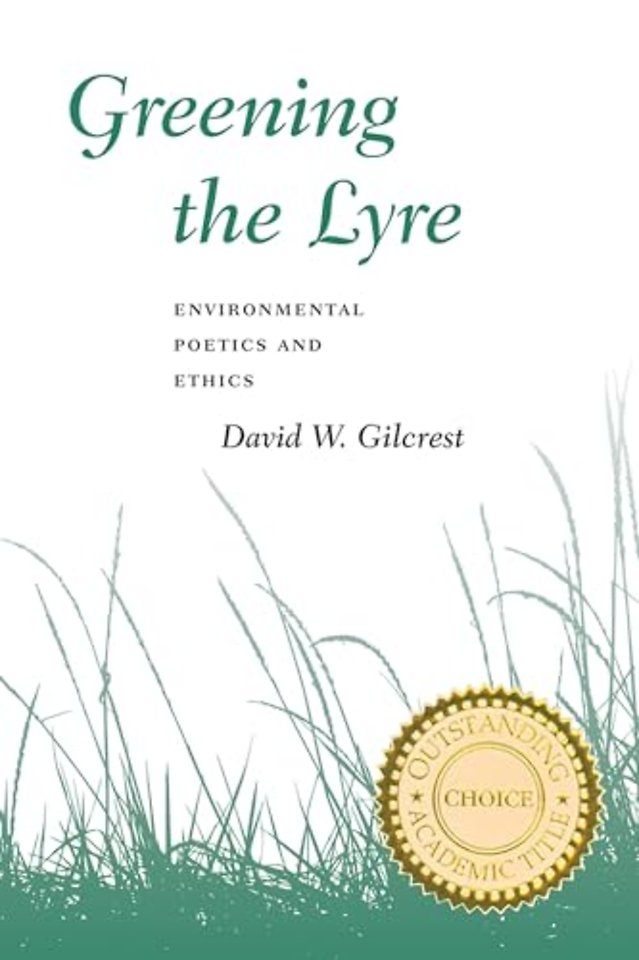 Greening the Lyre – Environmental Poetics and Ethics