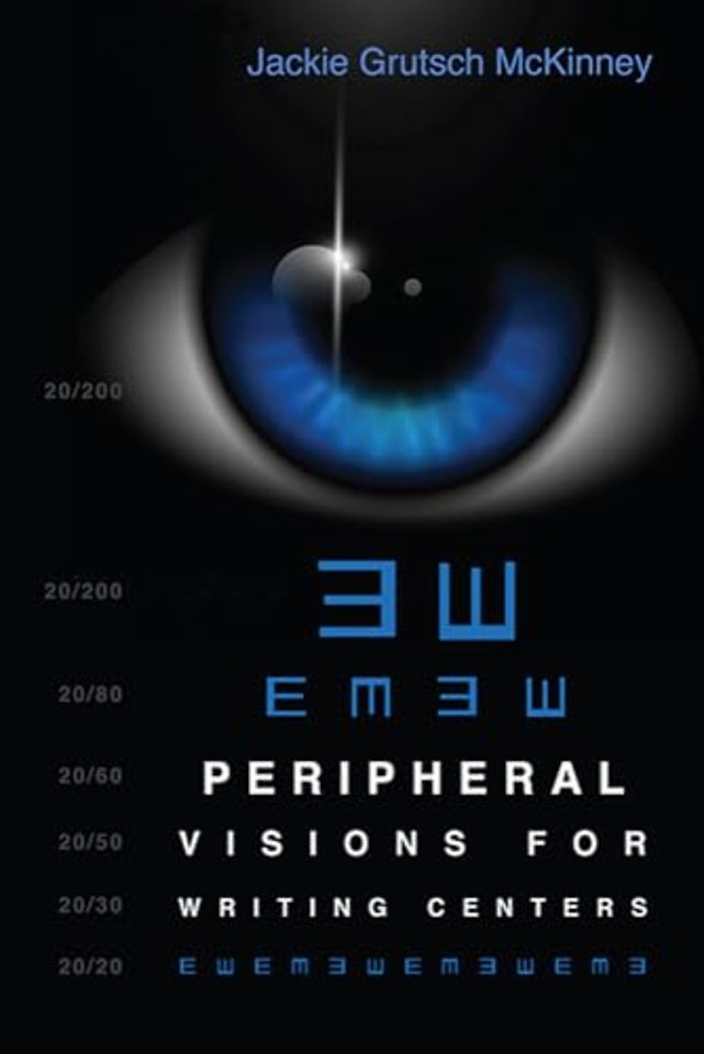 Peripheral Visions for Writing Centers