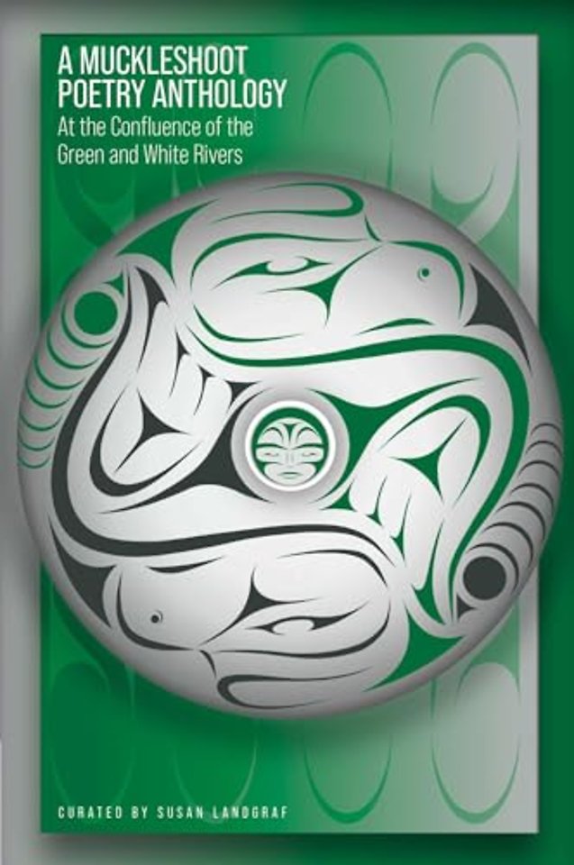 A Muckleshoot Poetry Anthology – At the Confluence of the Green and White Rivers