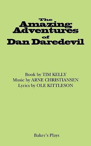 The Amazing Adventures of Dan Daredevil