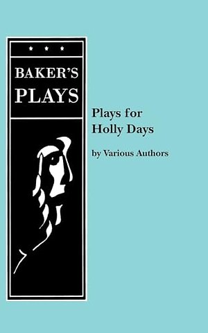 Plays for Holly Days