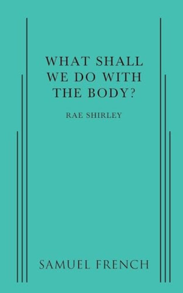 What Shall We Do with the Body?
