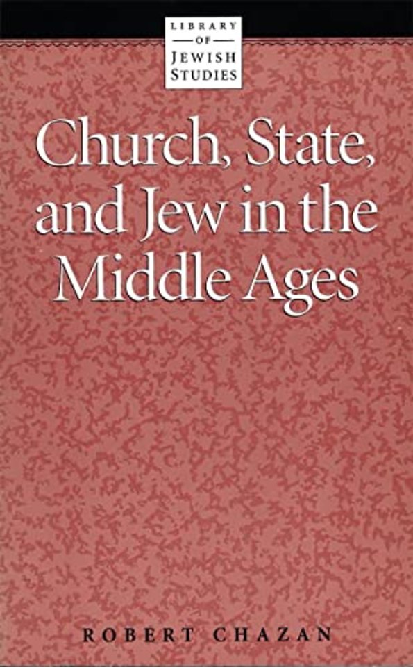 Church, State and Jew in the Middle Ages