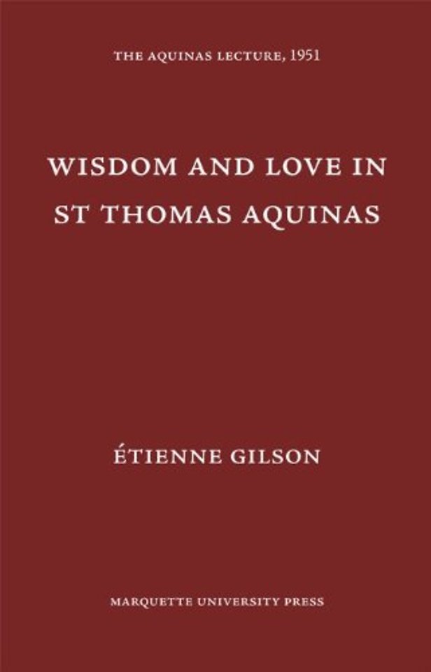 Wisdom and Love in St. Thomas Aquinas
