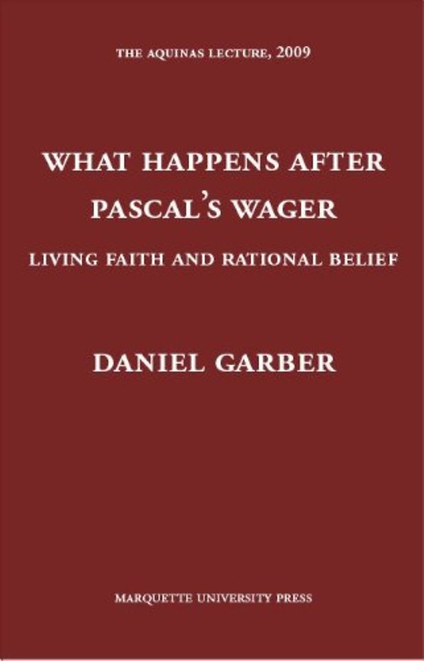 What Happens After Pascal`s Wager – Living Faith and Rational Belief