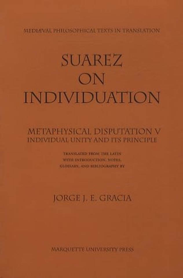 Suarez on Individuation – Metaphysical Disputation V: Individual Unity and Its Principle