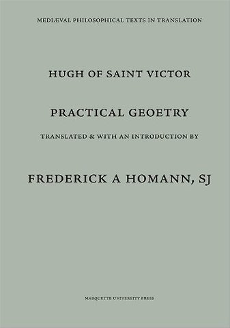Practical Geometry – Practica Geometriae. Attributed to Hugh of St. Victor