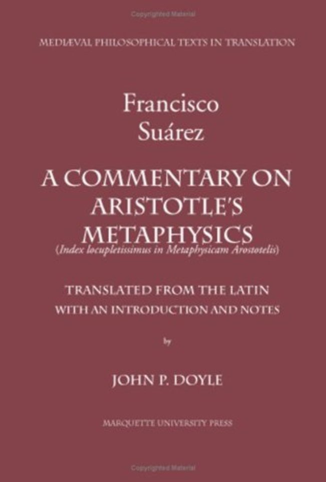 A Commentary on Aristotle`s Metaphysics – Or a Most Ample Index to the Metaphysics of Aristotle. (Index Locupletissimus in Metaphysicam Aristoteli
