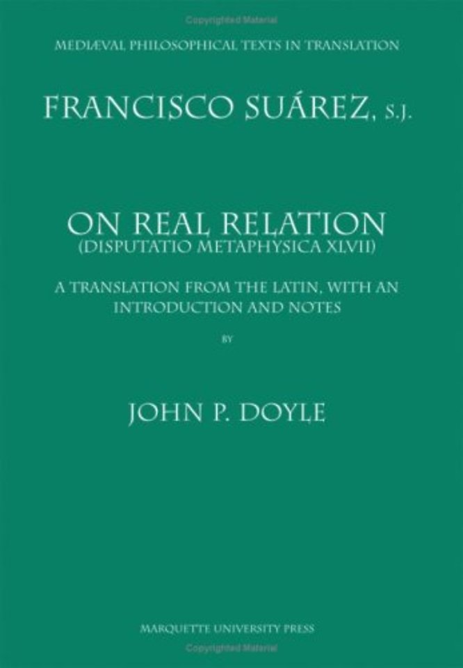 On Real Relation – Francisco Suárez Disputatio Metaphysica XLVII