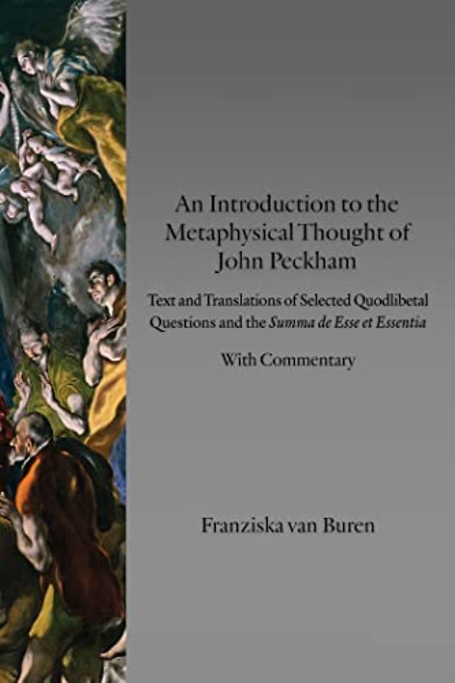 An Introduction to the Metaphysical Thought of J – Texts and Translations of Selected Quodlibetal Questions and the Summa De Esse Et Essentia with C