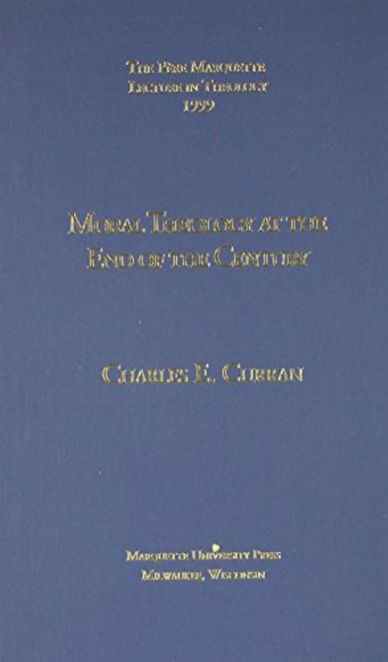 Moral Theology at the End of the Century