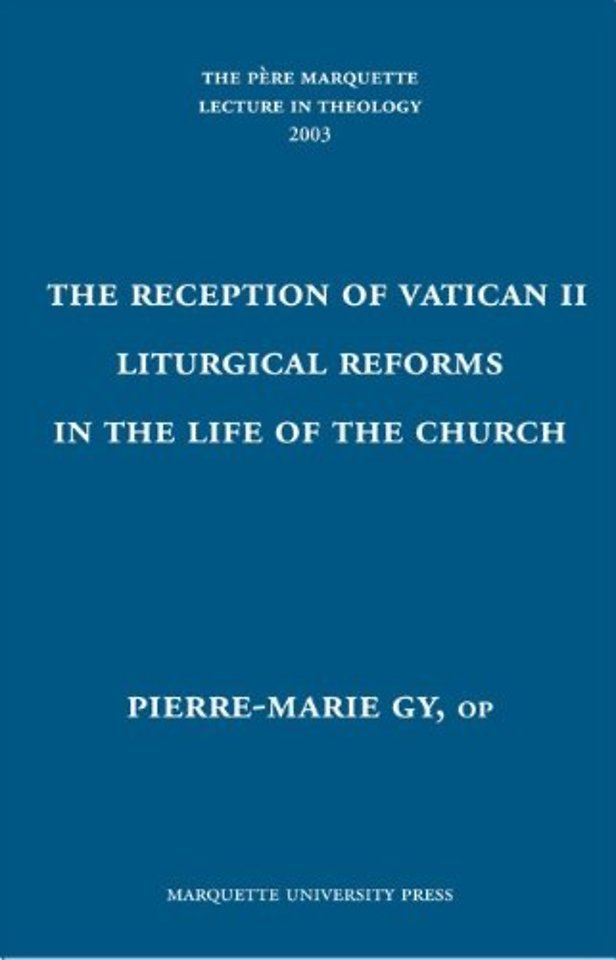 The  Reception of Vatican II – Liturgical Reforms in the Life of the Church