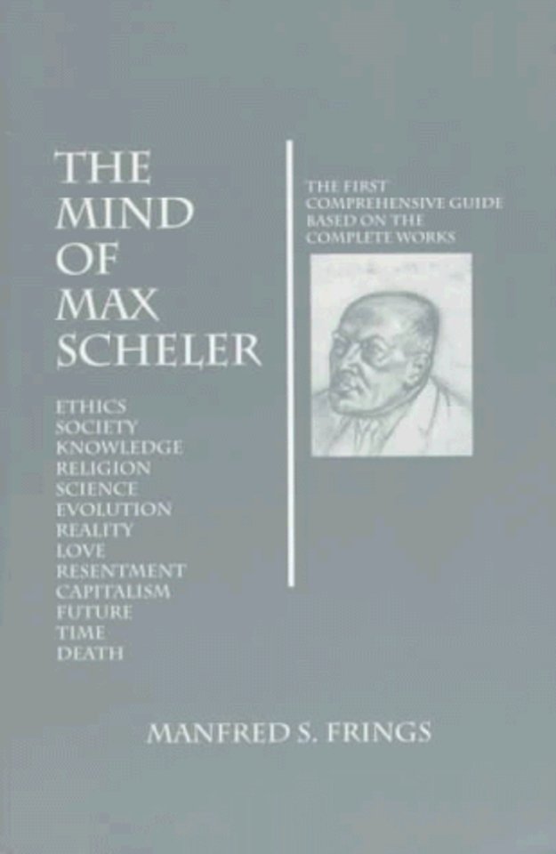 The Mind of Max Scheler – The First Comprehensive Guide Based on the Complete Works