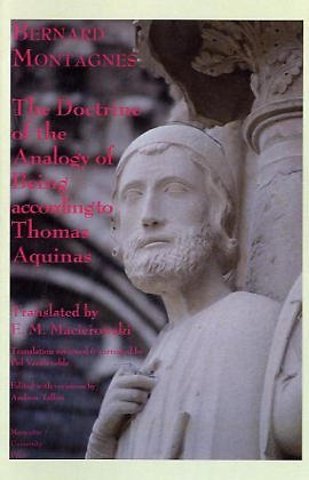 The Doctrine of the Analogy of Being According – Bernard Montagnes