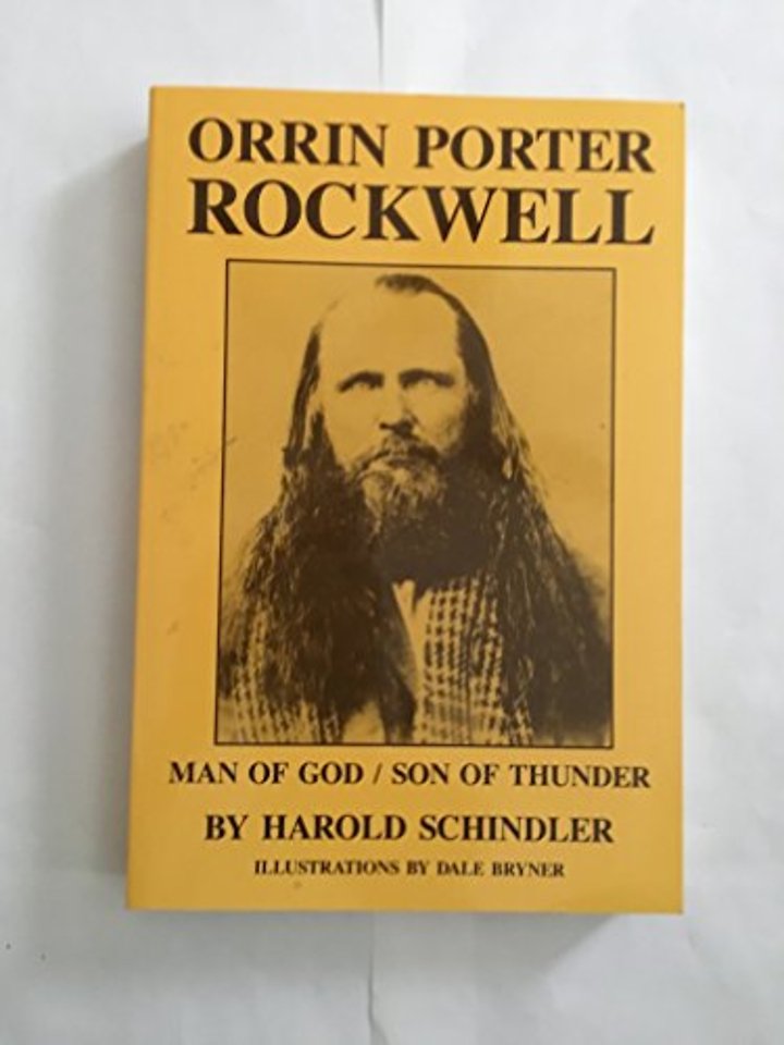 Orrin Porter Rockwell – Man of God Son of Thunder