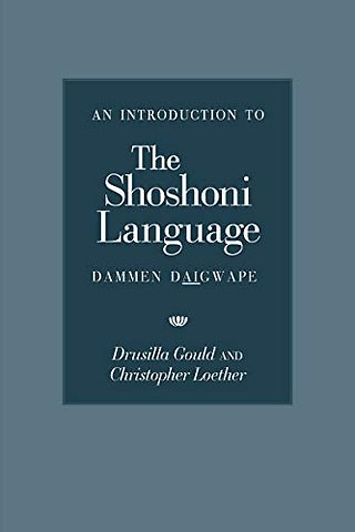 An Introduction to the Shoshoni Language – Dammen Daigwape