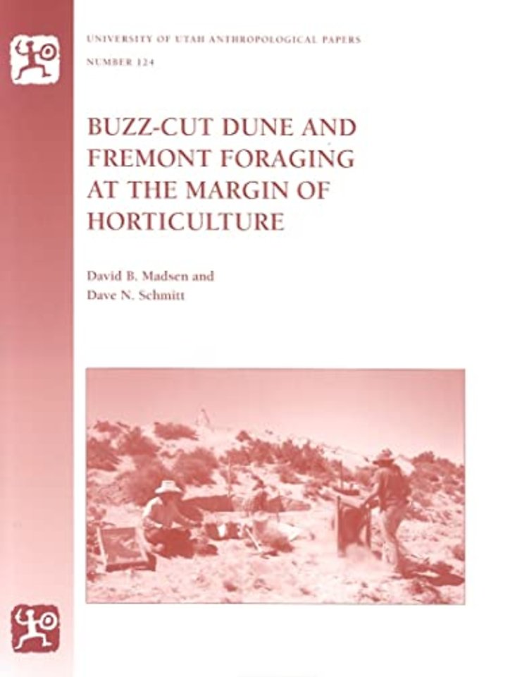 Buzz–Cut Dune And Fremont Foraging at the Margin of Horticulture