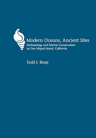 Modern Oceans, Ancient Sites – Archaeology and Marine Conservation on San Miguel Island, California