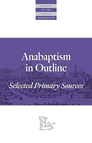 Anabaptism In Outline