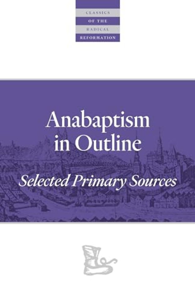 Anabaptism In Outline
