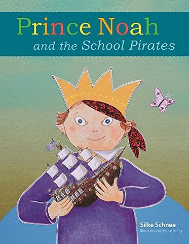 Prince Noah and the School Pirates