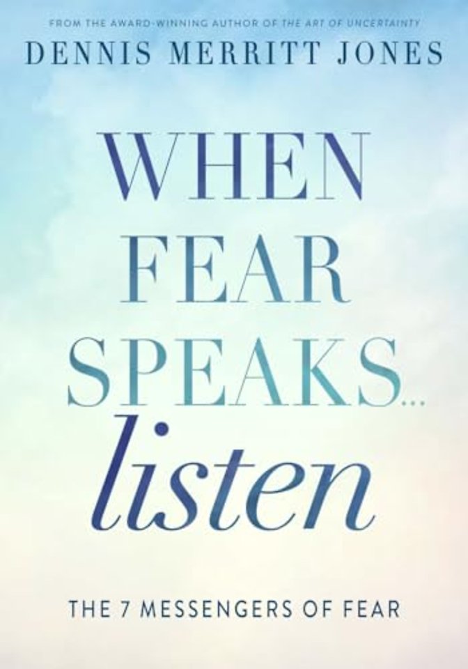 When Fear Speaks, Listen