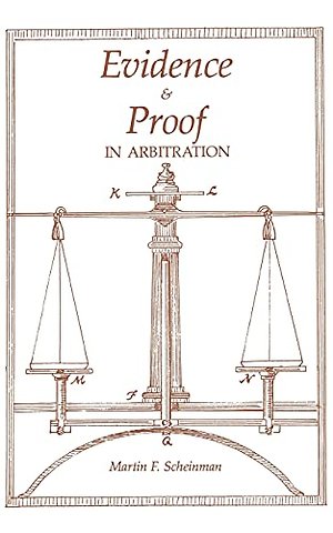 Evidence and Proof in Arbitration
