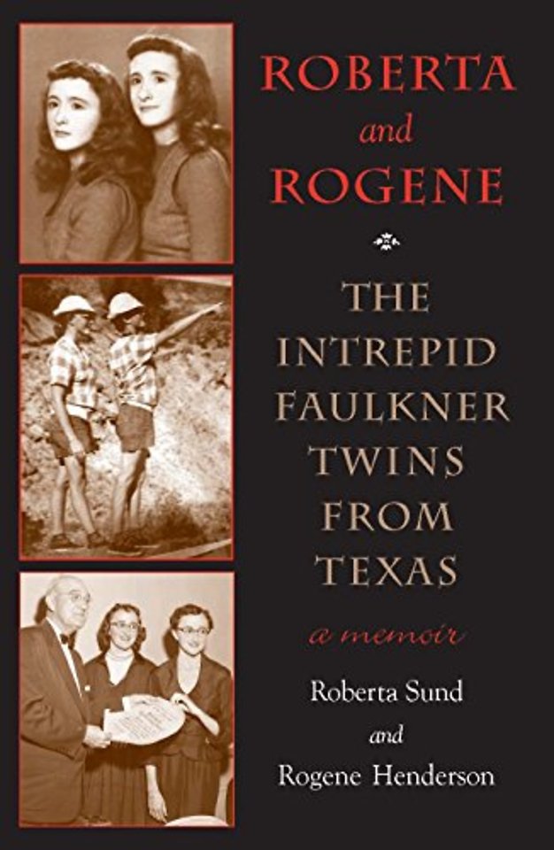 Roberta and Rogene – The Intrepid Faulkner Twins from Texas