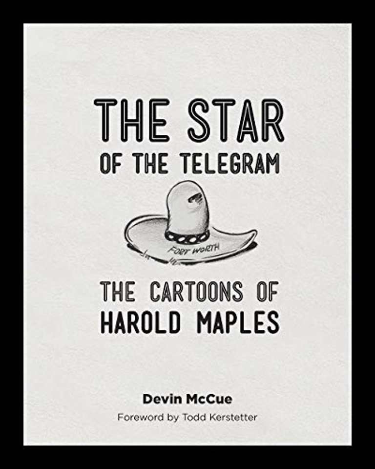 The Star of the Telegram – The Cartoons of Harold Maples