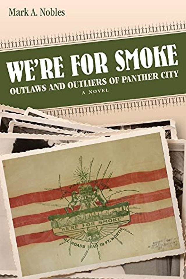 We`re for Smoke – Outlaws and Outliers of Panther City