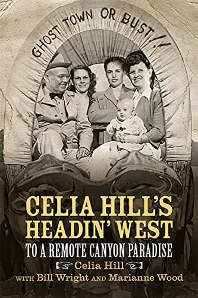 Celia Hill`s Headin` West – To a Remote Canyon Paradise