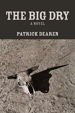 The Big Dry – A Novel