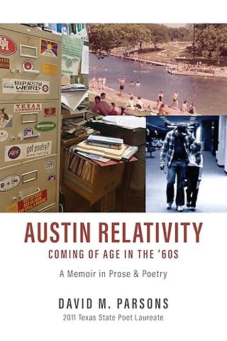 AUSTIN RELATIVITY – A Memoir in Prose & Poetry