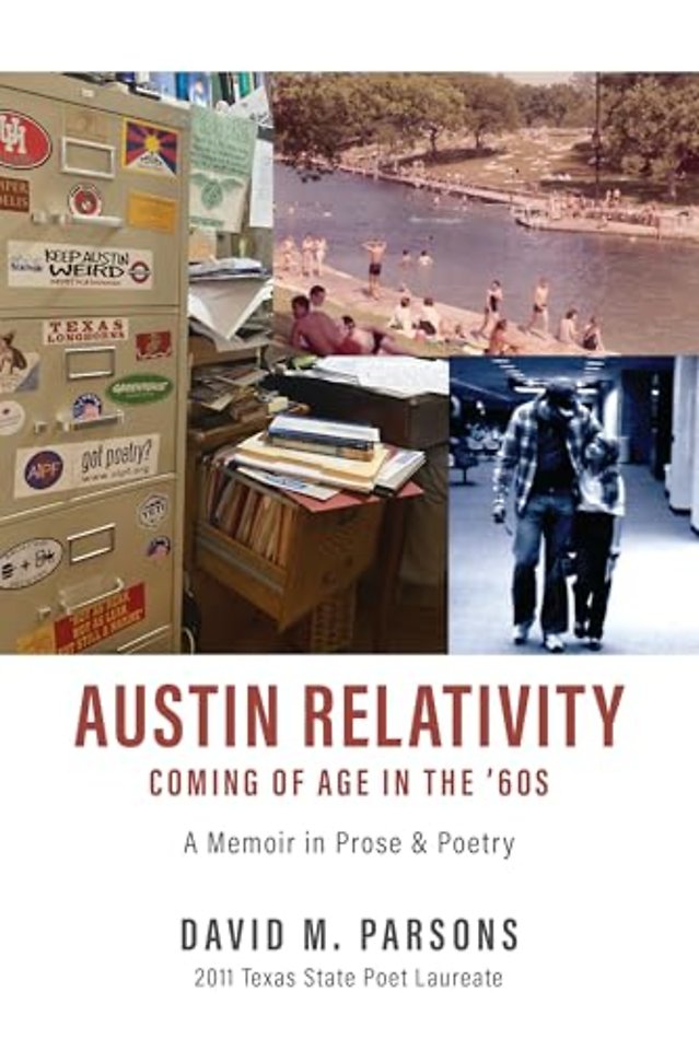 AUSTIN RELATIVITY – A Memoir in Prose & Poetry