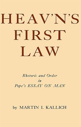 Heav`n`s First Law – Rhetoric and Order in Pope`s Essay on Man