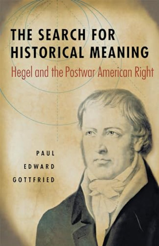 The Search for Historical Meaning – Hegel and the Postwar American Right