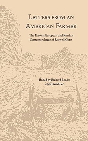 Letters from an American Farmer – The Eastern European and Russian Correspondence of Roswell Garst