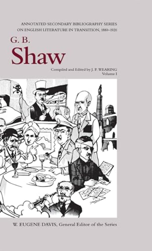G. B. Shaw – An Annotated Bibliography of Writings About Him, 1880–1920