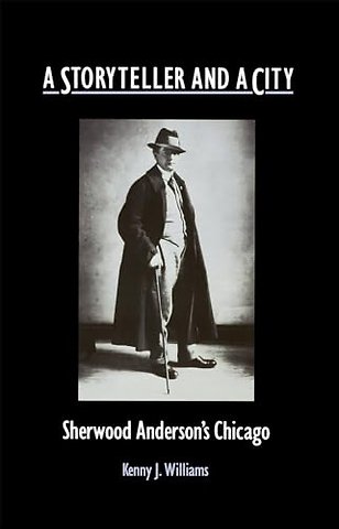 A Storyteller and a City – Sherwood Anderson`s Chicago