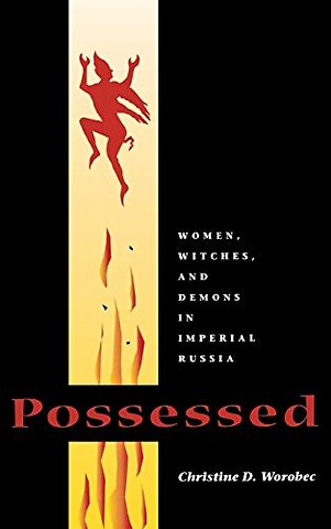 Possessed – Women, Witches, and Demons in Imperial Russia