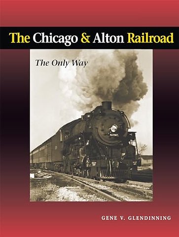 The Chicago & Alton Railroad – The Only Way
