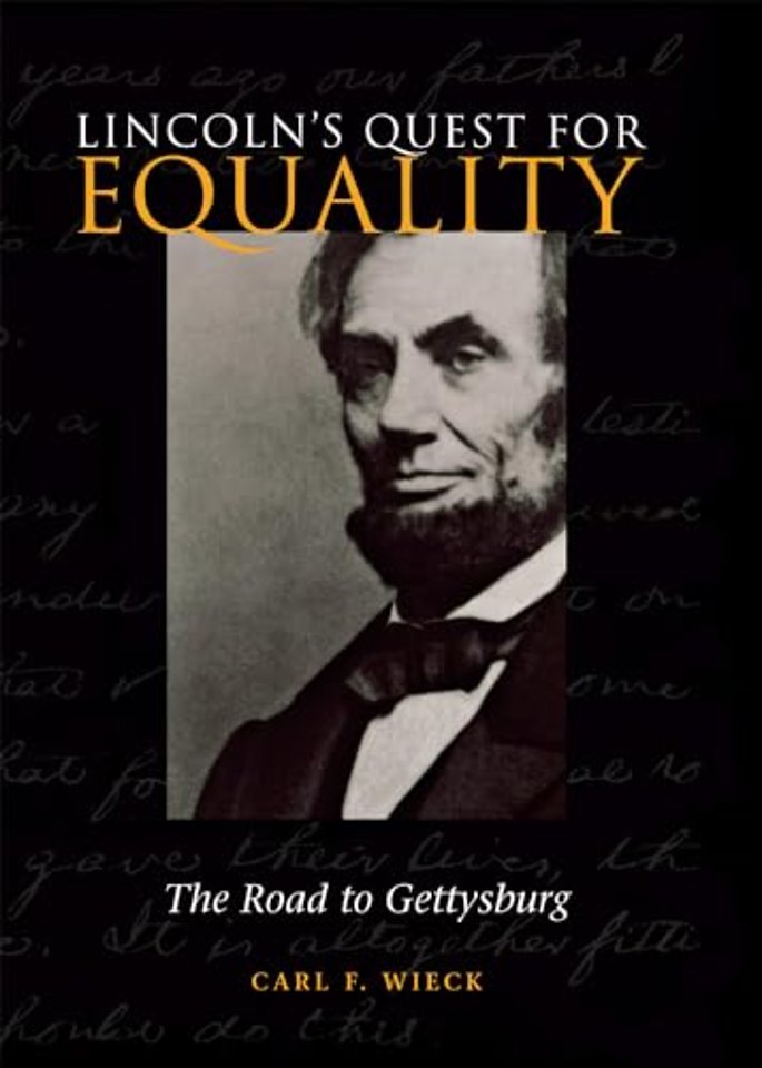 Lincoln′s Quest for Equality – The Road to Gettysburg