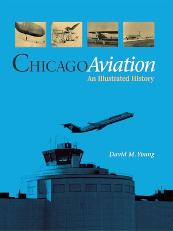 Chicago Aviation – An Illustrated History
