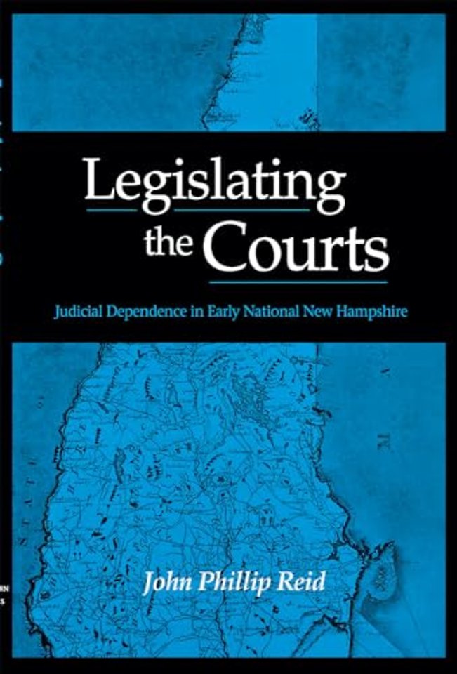 Legislating the Courts – Judicial Dependence in Early National New Hampshire