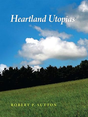 Heartland Utopias